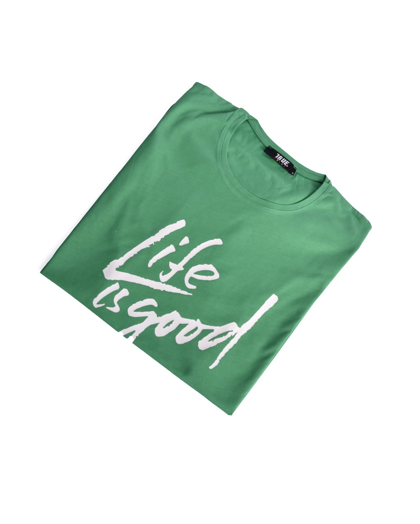 T-Shirt VERT 2*LIFE IS GOOD*